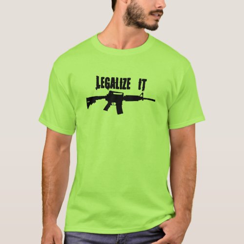 Legalize It AR15 T_Shirt