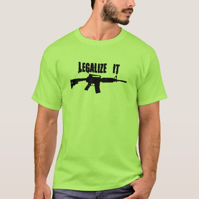Legalize It AR15 T-Shirt (Front)