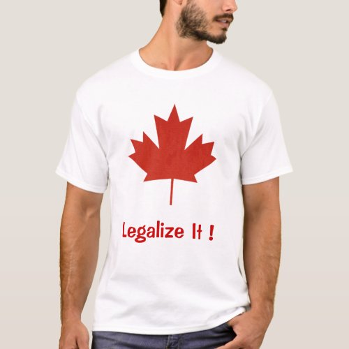 Legalize It Canada Maple Leaf T_Shirt