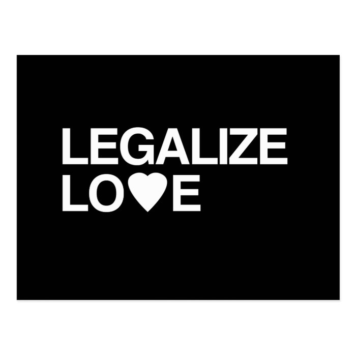 LEGALIZE LOVE POST CARDS