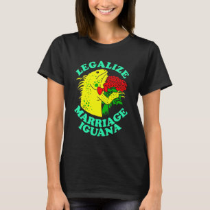 Legalize Marriage Iguana T-Shirt