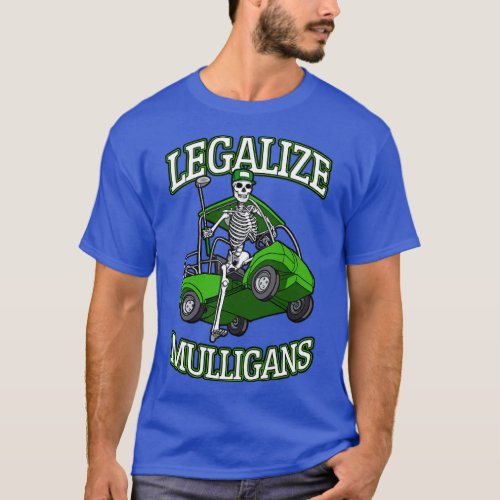 Legalize Mulligans Funny Golf Cart Skeleton Golfer T_Shirt