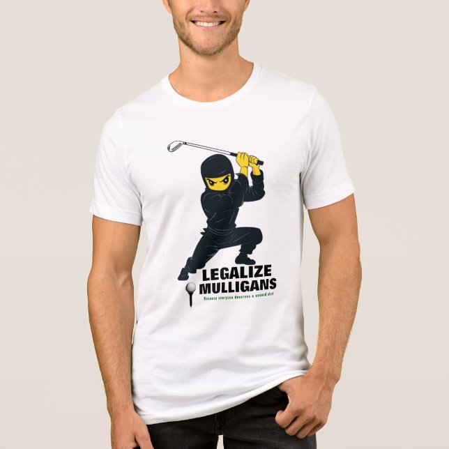 Legalize Mulligans Shirt - Funny Golfer Gift (Front)