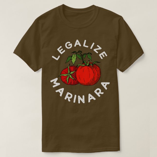 Legalize Our Marinara Tomato Sauce apparel For Men T-Shirt (Design Front)