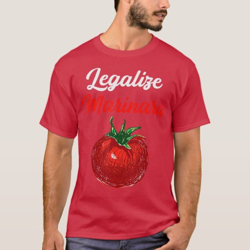Legalize Our Marinara Tomato Sauce Men Women Kids  T_Shirt