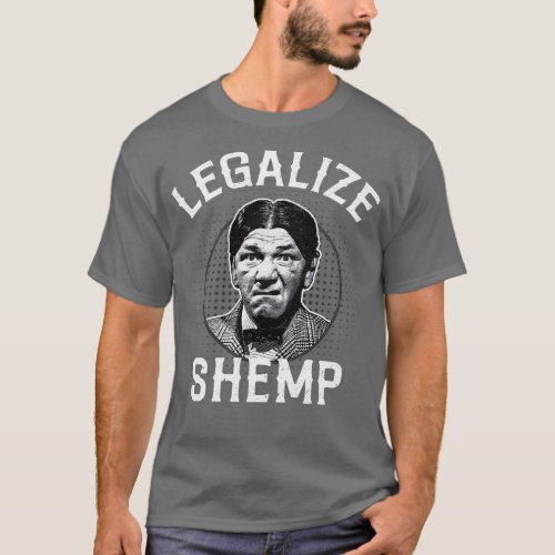 Legalize Shemp T_Shirt