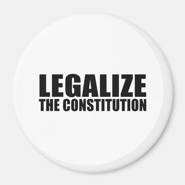Legalize the constitution magnet (Front)