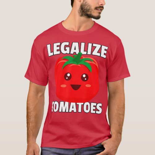Legalize Tomato Marinara Shirt Funny Red Gardening