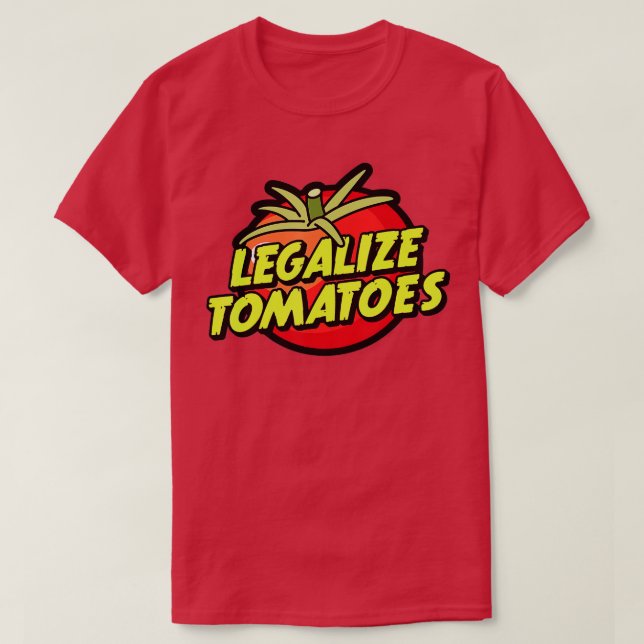 Legalize Tomatoes Tomato T-Shirt (Design Front)