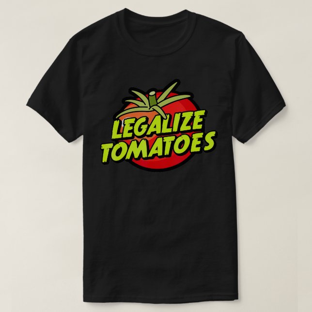 Legalize Tomatoes Tomato  T-Shirt (Design Front)