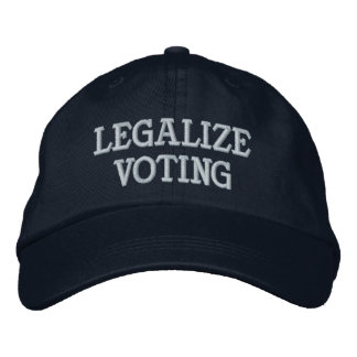 LEGALIZE VOTING EMBROIDERED BASEBALL CAP
