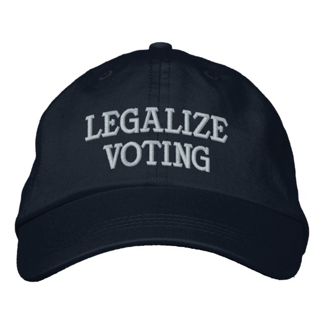 LEGALIZE VOTING EMBROIDERED BASEBALL CAP (Front)
