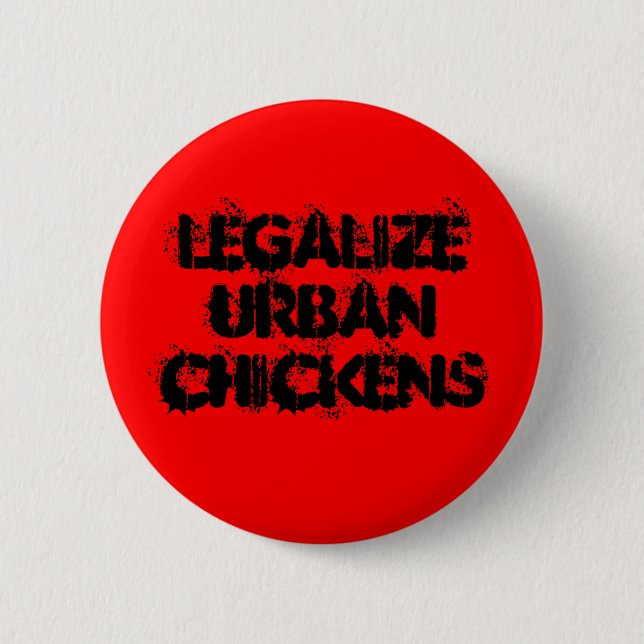 LegalizeUrbanChickens Button (Front)