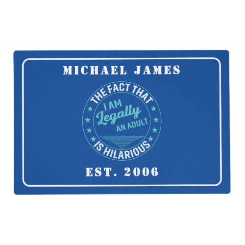 Legally an Adult Blue  White Custom Name  Year Placemat