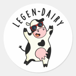 Legen-dairy Funny Cow Pun Classic Round Sticker