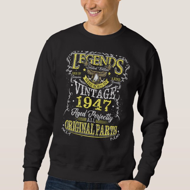 Legend Born In 1947 76th Birthday For 76 Years Old Sweatshirt (Front)