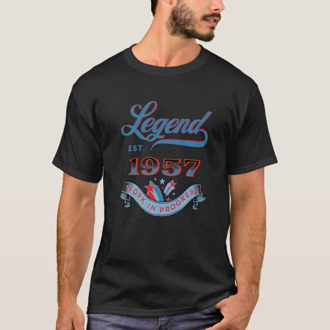 Legend Est 1957 Work In Progress Birthday T-Shirt (Front)