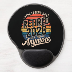 Legend Has Retired 2026 Not My Problem Anymore Gel Mouse Pad