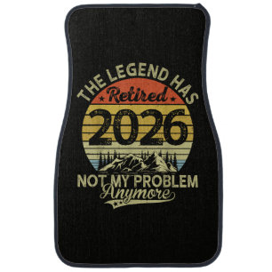 Legend Has Retired 2026 Not My Problem Car Floor Mat