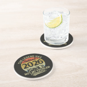 Legend Has Retired 2026 Not My Problem Coaster