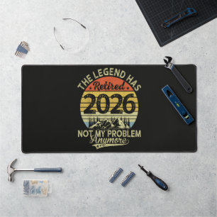 Legend Has Retired 2026 Not My Problem Desk Mat