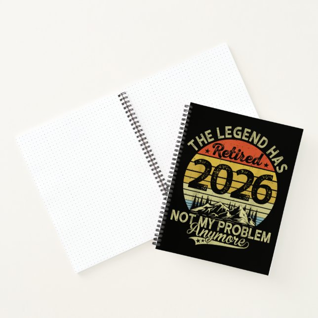 Legend Has Retired 2026 Not My Problem Notebook (Inside)