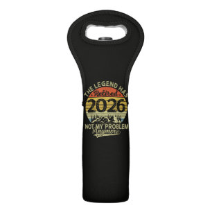 Legend Has Retired 2026 Not My Problem Wine Bag