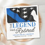 Legend Has Retired Blue Police Retirement Party  Napkins