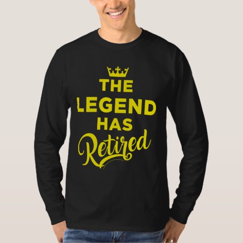 Legend Has Retired Retirement Retiree Gift T_Shirt