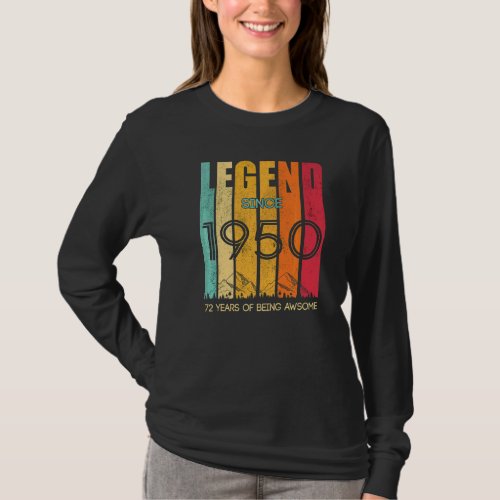 Legend Since 1950 72 Years Of Being Awesome T_Shirt