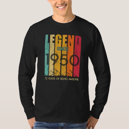Legend Since 1950 72 Years Of Being Awesome T_Shirt