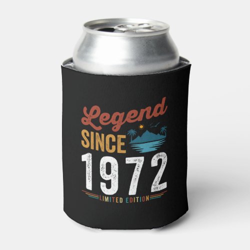 Legend Since 1972 Birthday Retro Vintage Can Cooler