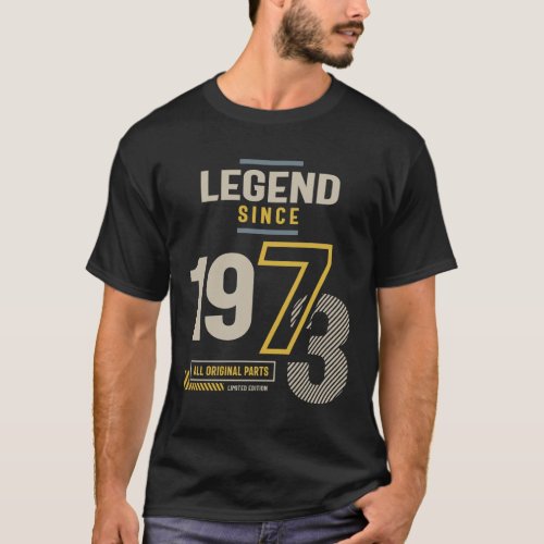 Legend Since 1973 50 birthday  T_Shirt