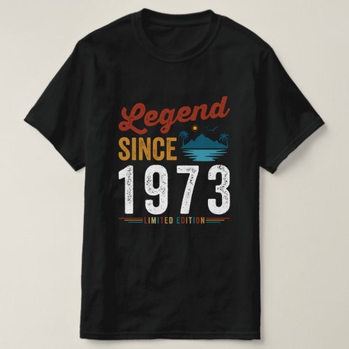 Legend Since 1973 Birthday Retro Vintage T_Shirt