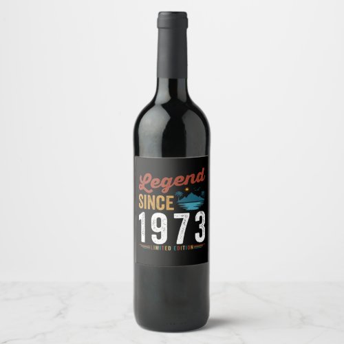 Legend Since 1973 Birthday Retro Vintage Wine Label