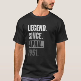 Legend Since April 1951   Birthday 72nd Decoration T-Shirt