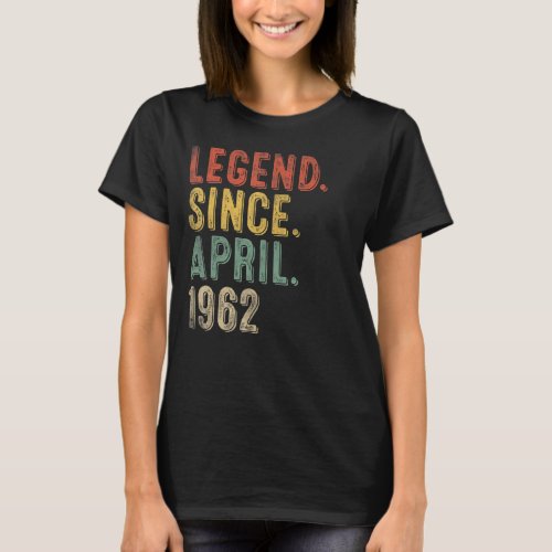 Legend Since April 1962 60th  60 Year Old Birthday T_Shirt