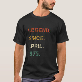 Legend Since April 1975 50 th Birthday Gift  T-Shirt