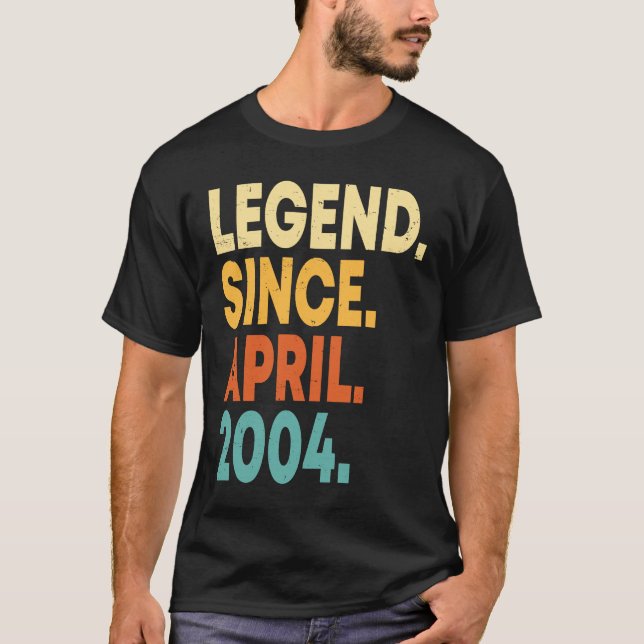 Legend Since April 2004 19th Birthday  19 Years Ol T-Shirt (Front)