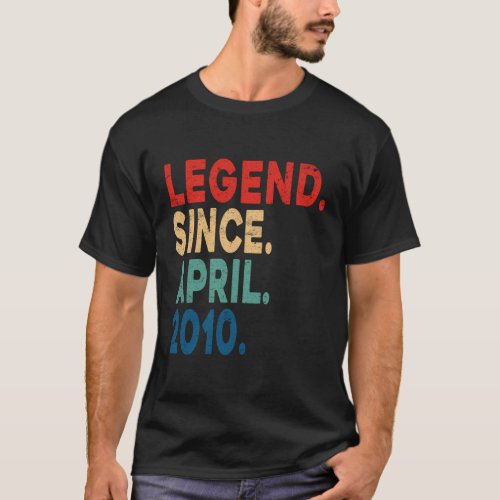 Legend Since April 2010 13Th 13 T_Shirt