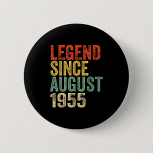 Legend Since August 1955 70th Birthday Vibes 70 Ye Button