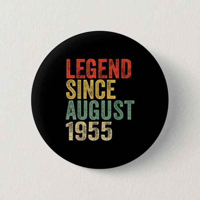 Legend Since August 1955 70th Birthday Vibes 70 Ye Button (Front)