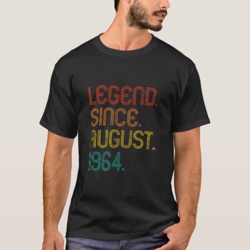 Legend Since August 1964 Retro 58 Years Old 58th B T_Shirt