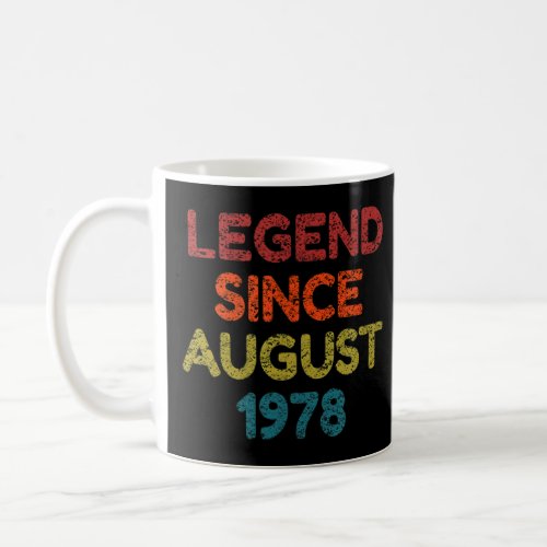 Legend Since August 1978 Retro Birthday  Coffee Mug