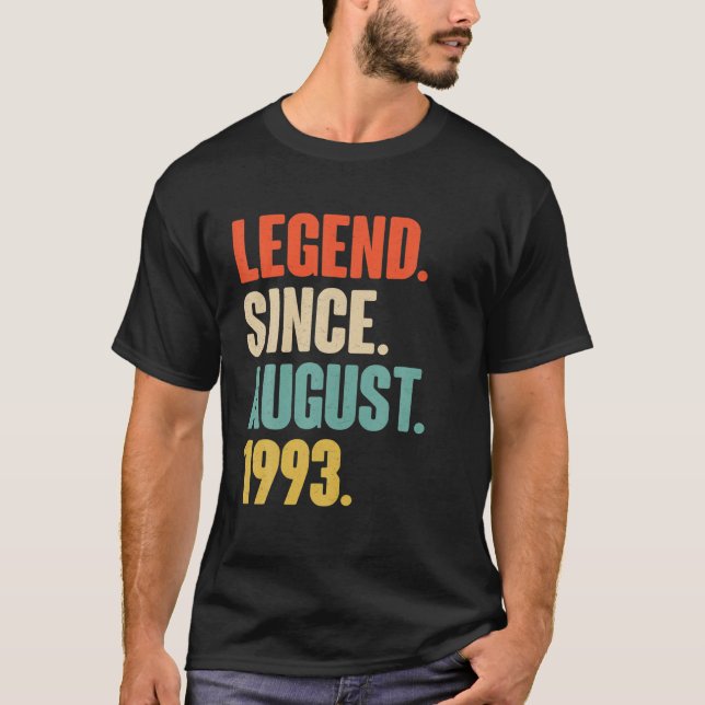Legend Since August 1993 Birthday Gift For 28 Year T-Shirt (Front)