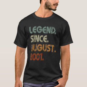 Legend Since August 2001 21st Birthday 21 Years O T-Shirt