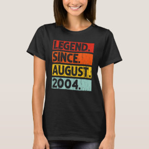 Legend Since August 2004 Vintage 18 Years Old 18th T-Shirt