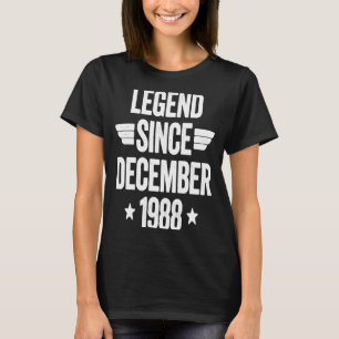 Legend Since December 1988  1 T-Shirt