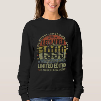 Legend Since December 1999 Retro 25th Birthday Mad Sweatshirt