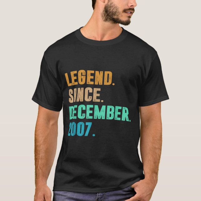 Legend Since December 2007 Birth Of Birthday 2007  T-Shirt (Front)